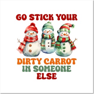 Go stick your dirty carrot in someone else Posters and Art